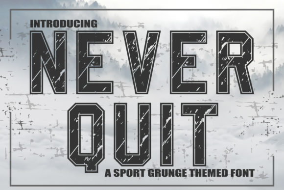 Never Quit: A Stylish Display Font for Bold Branding